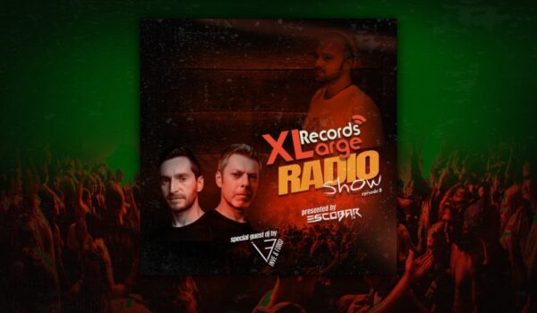 XLarge Records Radio Show Episode 8 GuestMix by INVE & FORSI with Escobar (TR)
